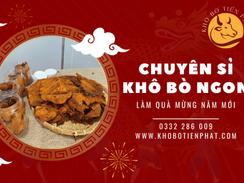 Tìm địa chỉ chuyên sỉ khô bò ngon uy tín làm quà mừng Tết tại TPHCM